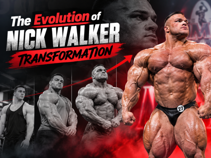 The Evolution of Nick Walker Transformation
